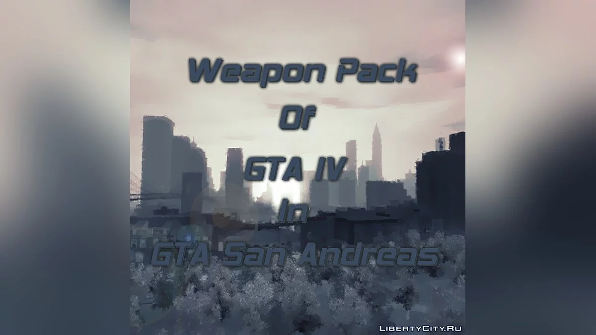 Пак оружия из GTA 4 в GTA San Andreas / GTA San Andreas